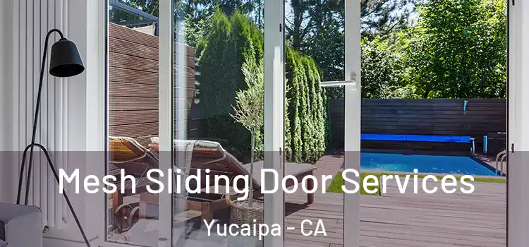 Mesh Sliding Door Services Yucaipa - CA